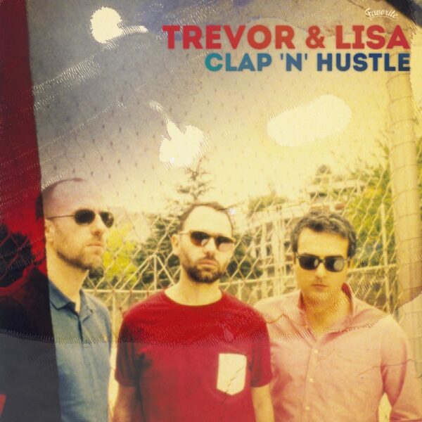 Trevor & Lisa – Clap ‘N’ Hustle (LP)