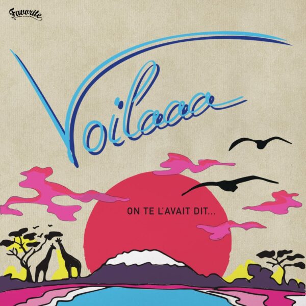 Voilaaa – On te l’avait dit (LP)