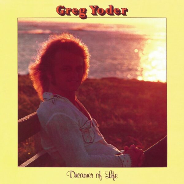 Greg Yoder – Dreamer Of Life (LP, RE)