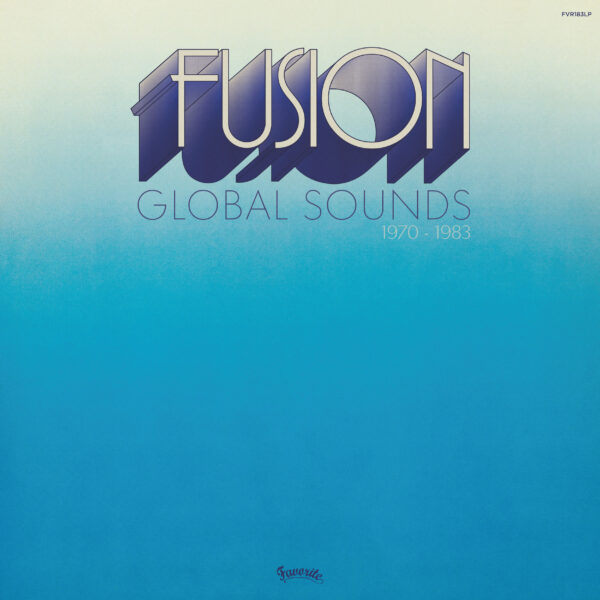 Fusion Global Sounds (1970-1983) (COMP, RE)