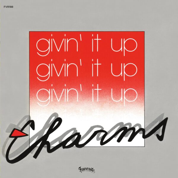 Charms – Givin’ It Up / France-Lise – Pour Moi Ça Va (7″, RE)