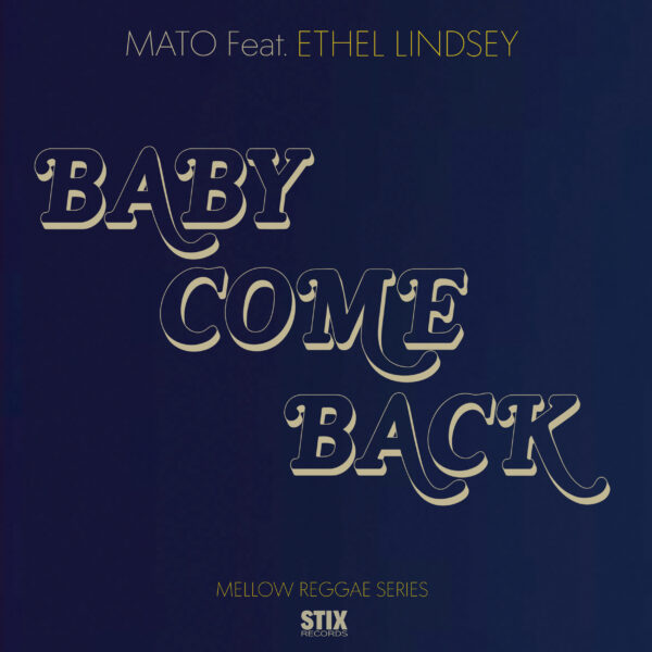Mato Feat. Ethel Lindsey – Baby Come back (7″)